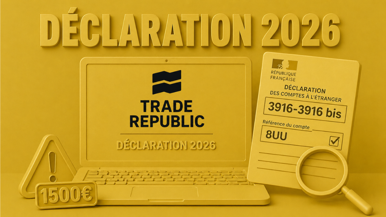 Illustration déclaration Trade Republic 2026 avec formulaire 3916 et amende 1500€